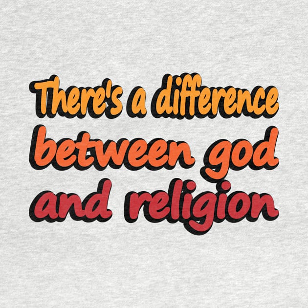 There's a difference between god and religion by DinaShalash